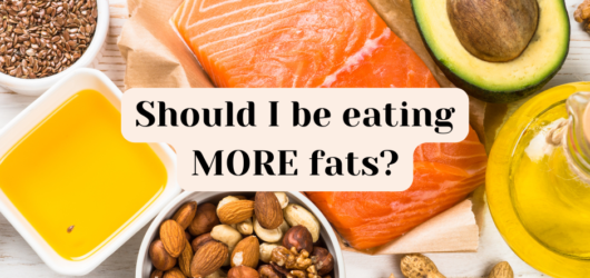 Is eating fat really “good” for me?